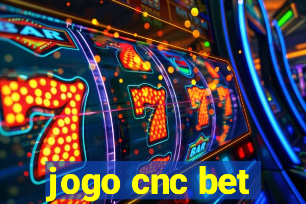 jogo cnc bet
